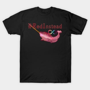 Red Instead Narwhal T-Shirt